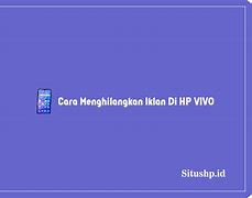 Hp Vivo Banyak Iklan Muncul